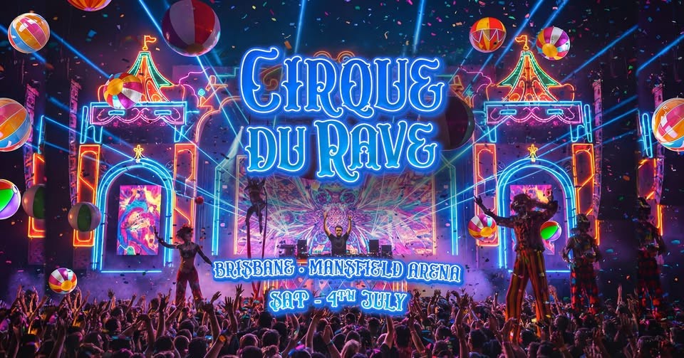 Cirque Du Rave Is Coming To Brisbane